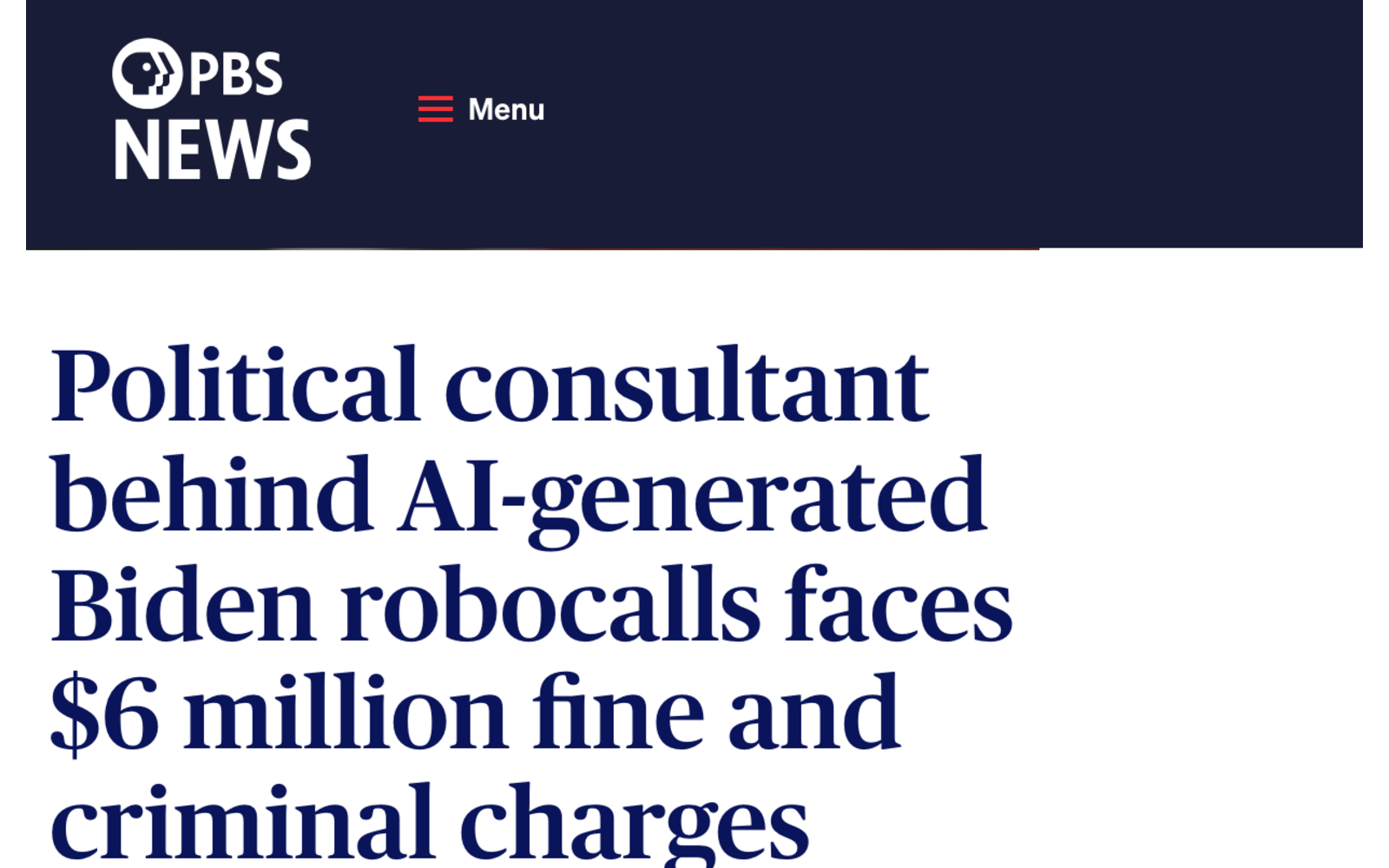 PBS NewsHour: Political consultant behind AI-generated Biden robocalls faces 6 million dollar fine and criminal charges
