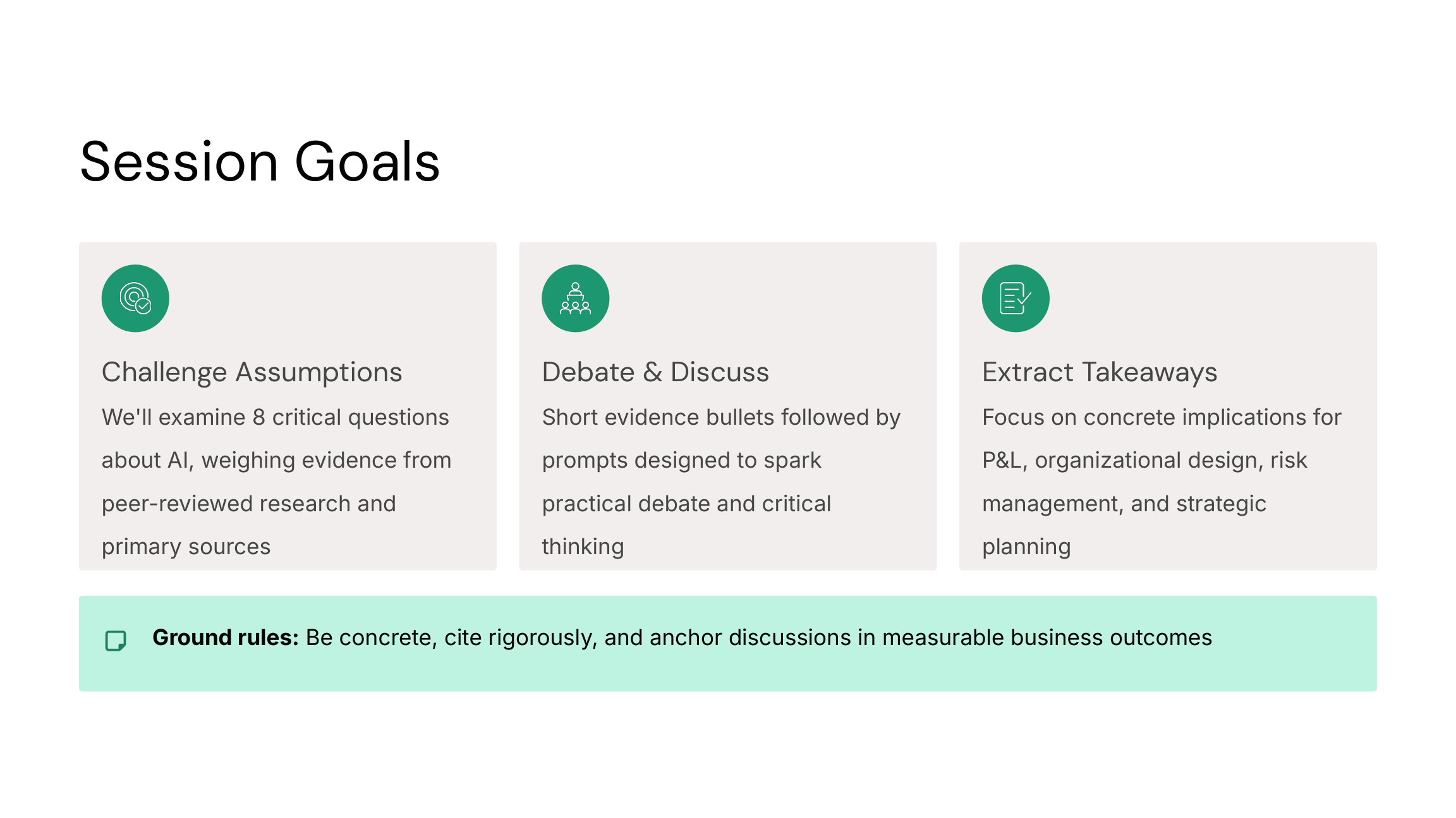 Session Goals: Challenge Assumptions, Debate and Discuss, Extract Takeaways