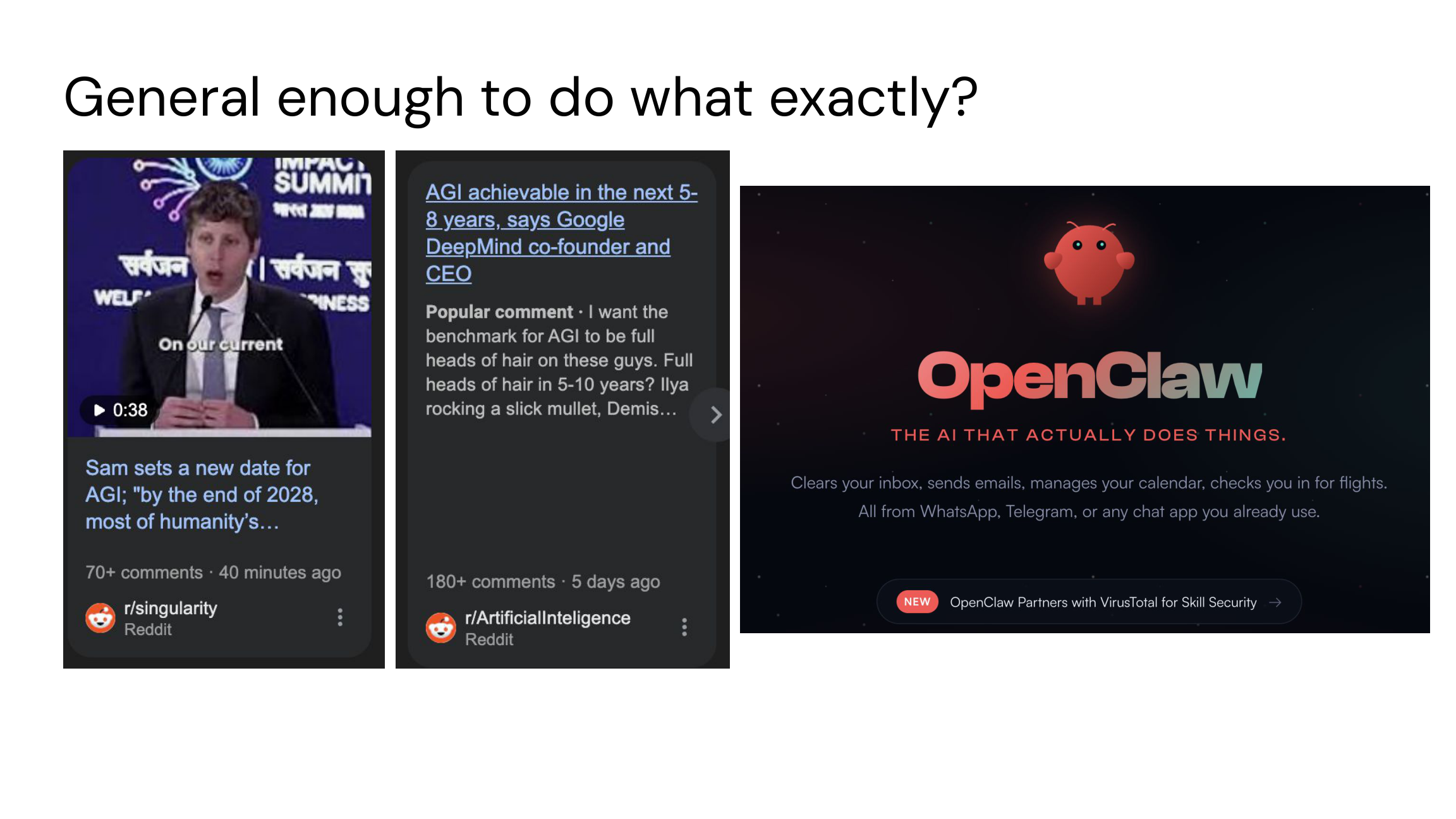 General enough to do what exactly? Sam Altman Reddit post, Google DeepMind CEO on AGI timeline, OpenClaw AI agent